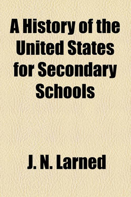 Book cover for A History of the United States for Secondary Schools