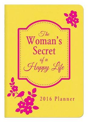 Book cover for 2016 Planner the Woman's Secret of a Happy Life