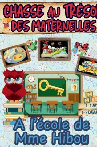 Cover of Chasse au Tresor des Maternelles / A l'école de Mme Hibou