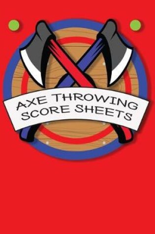 Cover of Axe Throwing Score Sheets