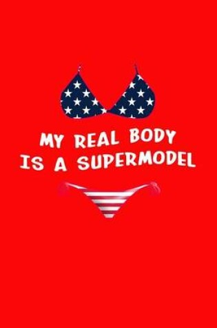 Cover of My Real Body Is A Supermodel