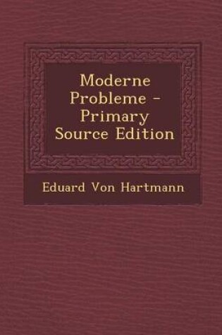 Cover of Moderne Probleme - Primary Source Edition