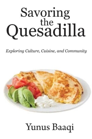 Cover of Savoring the Quesadilla