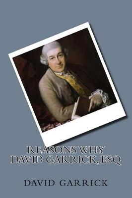 Book cover for Reasons why David Garrick, Esq