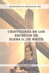 Book cover for Cristologia en los Escritos de Elena G. de White