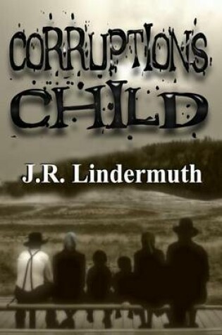 Cover of Corruption's Child