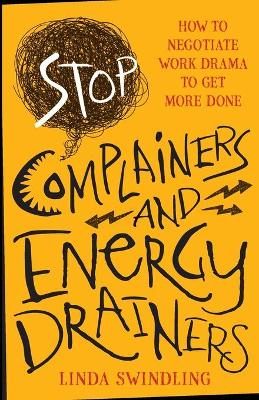 Book cover for Stop Complainers and Energy Drainers