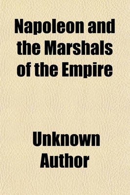 Book cover for Napoleon and the Marshals of the Empire