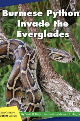 Cover of Burmese Pythons Invade the Everglades