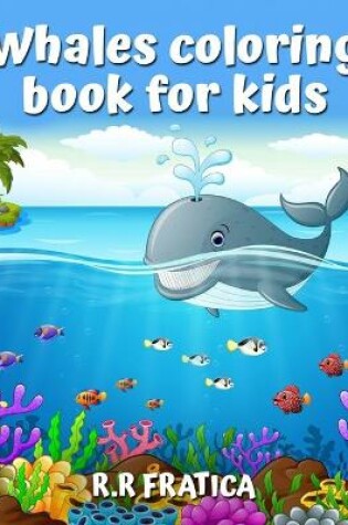Cover of Whales coloring book for kids