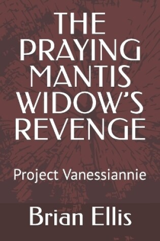 Cover of The Praying Mantis Widow's Revenge