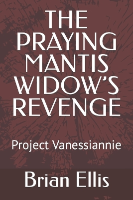 Book cover for The Praying Mantis Widow's Revenge