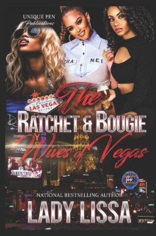 Cover of The Ratchet & Bougie Wives of Vegas