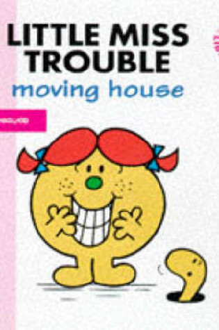 Cover of Little Miss Trouble Moving House