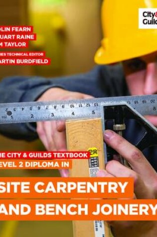 Cover of The City & Guilds Textbook: Level 2 Diploma in Site Carpentry and Bench Joinery