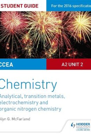 Cover of CCEA A2 Unit 2 Chemistry Student Guide: Analytical, Transition Metals, Electrochemistry and Organic Nitrogen Chemistry