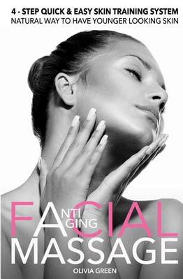 Book cover for Anti - Aging Facial Massage. 4 - STEP Quick & Easy Skin Training Exercises