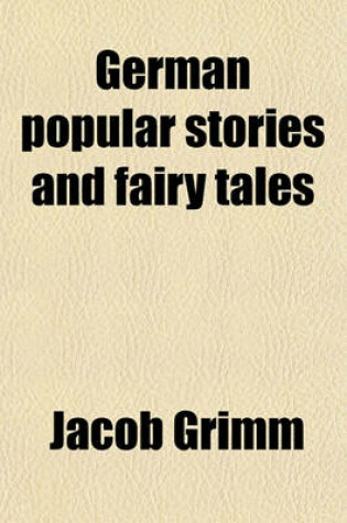 Cover of German Popular Stories and Fairy Tales