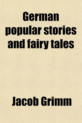 Book cover for German Popular Stories and Fairy Tales