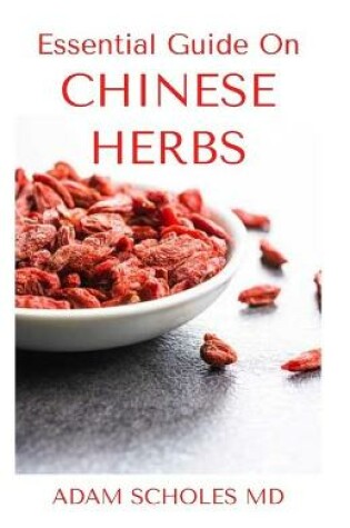 Cover of Essential Guide on Chinese Herbs