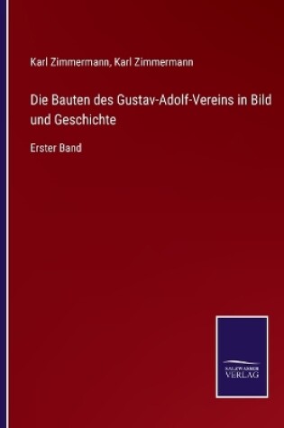 Cover of Die Bauten des Gustav-Adolf-Vereins in Bild und Geschichte