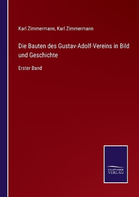 Book cover for Die Bauten des Gustav-Adolf-Vereins in Bild und Geschichte