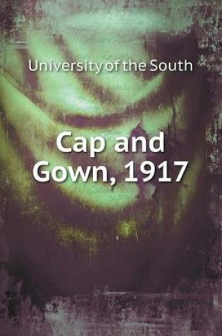 Cover of Cap and Gown, 1917