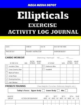 Book cover for Ellipticals Exercise Activity Log Journal