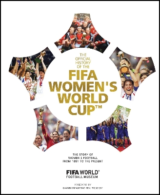 Book cover for The Official History of the FIFA Women's World Cup