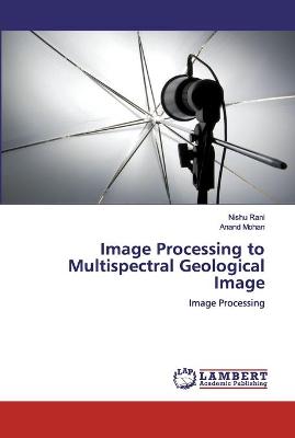 Book cover for Image Processing to Multispectral Geological Image