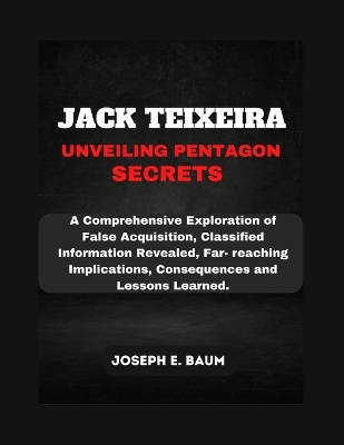 Book cover for Jack Teixeira Unveiling Pentagon Secrets