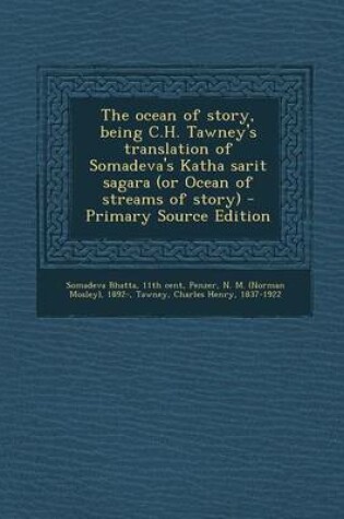 Cover of The Ocean of Story, Being C.H. Tawney's Translation of Somadeva's Katha Sarit Sagara (or Ocean of Streams of Story) - Primary Source Edition