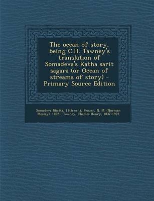 Book cover for The Ocean of Story, Being C.H. Tawney's Translation of Somadeva's Katha Sarit Sagara (or Ocean of Streams of Story) - Primary Source Edition