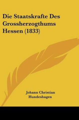 Cover of Die Staatskrafte Des Grossherzogthums Hessen (1833)