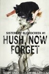 Book cover for Hush, Now Forget