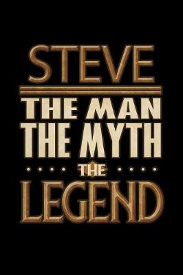 Book cover for Steve The Man The Myth The Legend