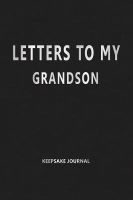 Book cover for Letters to My Grandson (Keepsake Journal)