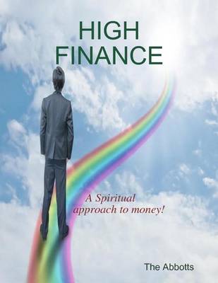 Book cover for High Finance - A Spiritual Approach to Money!