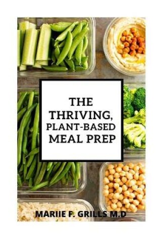 Cover of The Thriving, Plant-Based Meal Prep