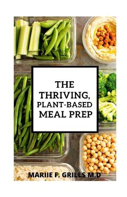 Book cover for The Thriving, Plant-Based Meal Prep