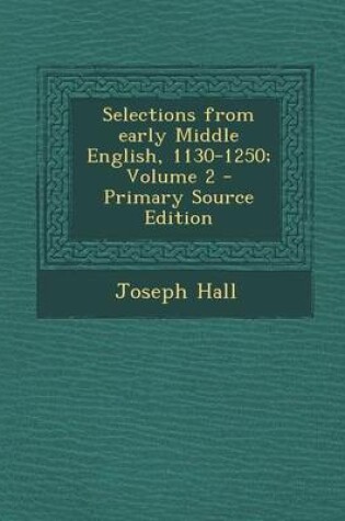 Cover of Selections from Early Middle English, 1130-1250; Volume 2 - Primary Source Edition