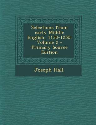 Book cover for Selections from Early Middle English, 1130-1250; Volume 2 - Primary Source Edition