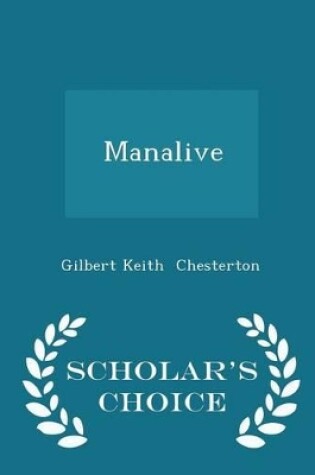 Cover of Manalive - Scholar's Choice Edition