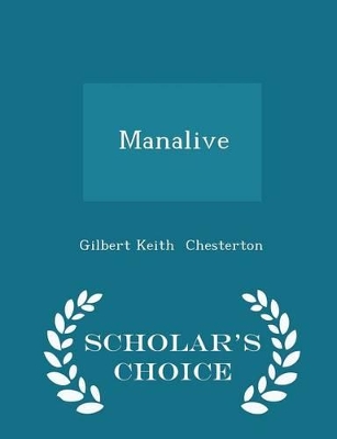 Book cover for Manalive - Scholar's Choice Edition