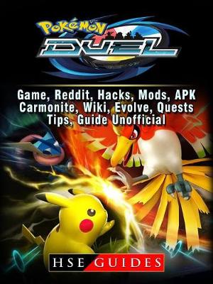 Book cover for Pokemon Duel, Game, Reddit, Hacks, Mods, Apk, Carmonite, Wiki, Evolve, Quests, Tips, Guide Unofficial