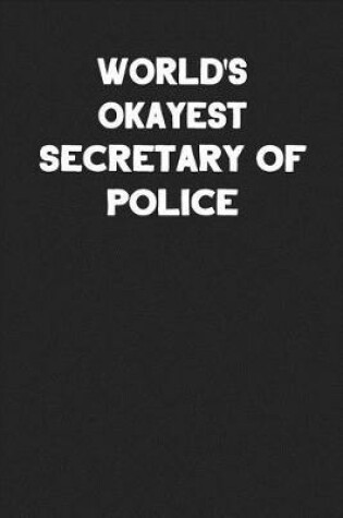 Cover of World's Okayest Secretary of Police