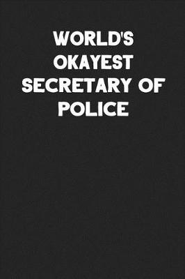 Book cover for World's Okayest Secretary of Police