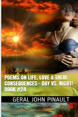 Book cover for Poems on Life, Love & Their Consequences - Day vs. Night! - Book #24