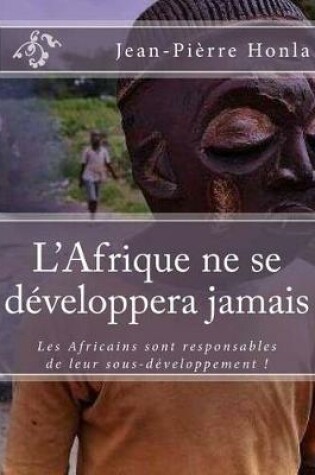 Cover of L'Afrique Ne Se Developpera Jamais