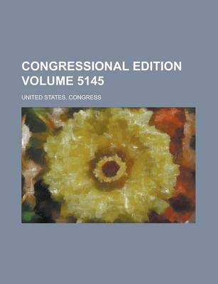 Book cover for Congressional Edition Volume 5145